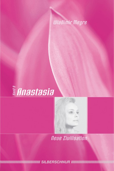 Anastasia, Band 8.1 • Neue Zivilisation