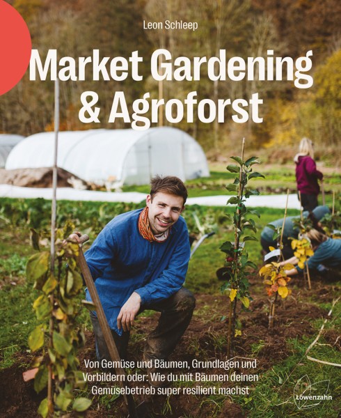 Market Gardening und Agroforst