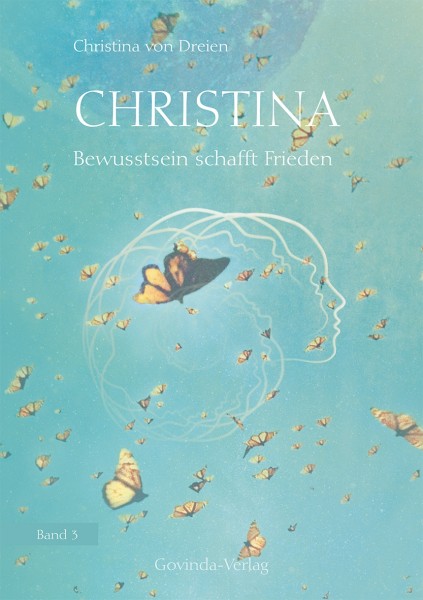 Christina, Band 3: Bewusstsein schafft Frieden