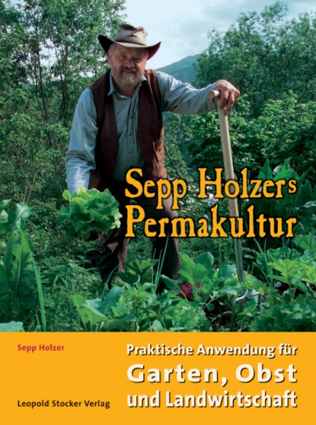 Sepp Holzers Permakultur
